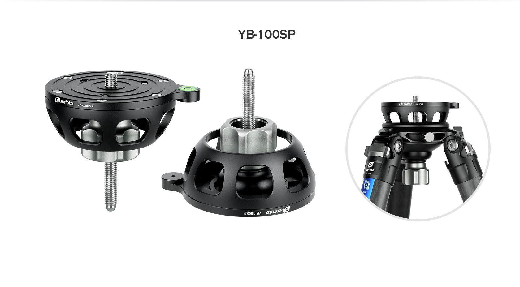 Leofoto YB-100LP / YB-100MP / YB-100SP | Leveling Base with Handle for 100mm Bowl | 3/8"